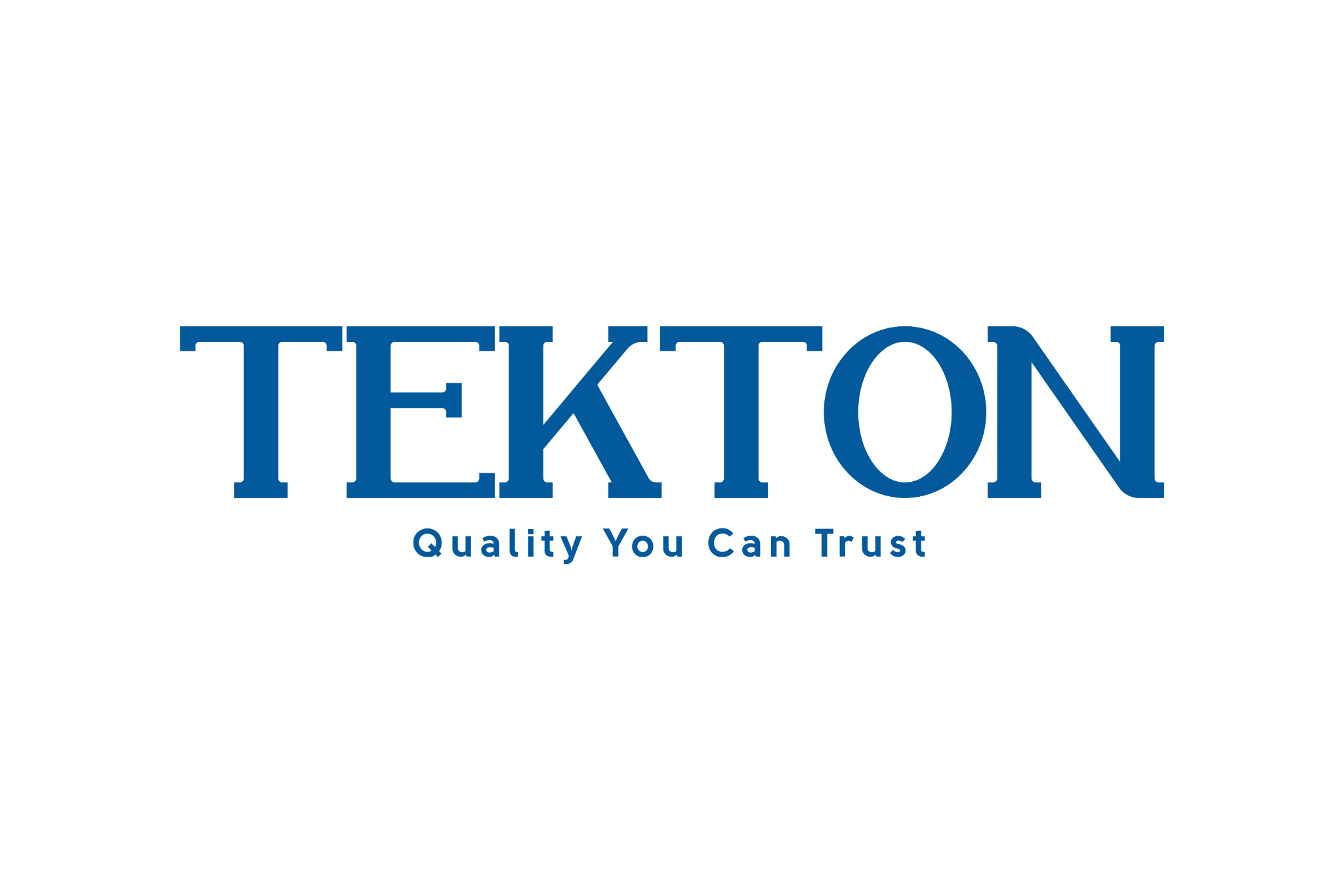 TEKTON — Quality You Can Trust